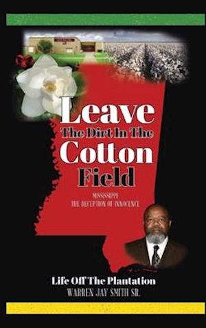 Leave The Dirt In The Cotton Field