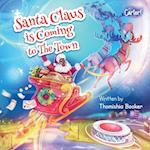 Santa Claus is Coming to The Town: A Fun Christmas Book for Kids 