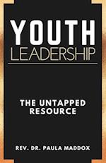 YOUTH LEADERSHIP: The Untapped Resource 