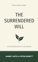 The Surrendered Will: An Invitation Back to the Garden 