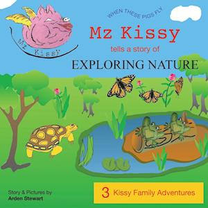 Mz Kissy Tells a Story of Exploring Nature