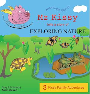 Mz Kissy Tells a Story of Exploring Nature