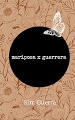 Mariposa X Guerrera 