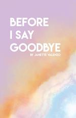 Before I Say GoodBye 