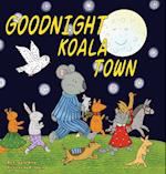 GOODNIGHT KOALA TOWN 