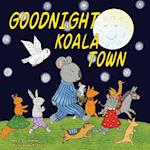 GOODNIGHT KOALA TOWN 