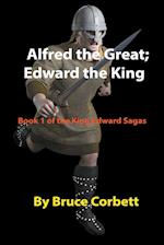 Alfred the Great; Edward the King 