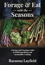 Forage & Eat With The Seasons