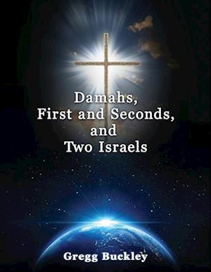 Damahs, First and Seconds, and Two Israels