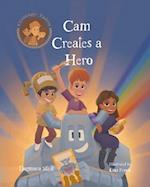 Cam Creates A Hero