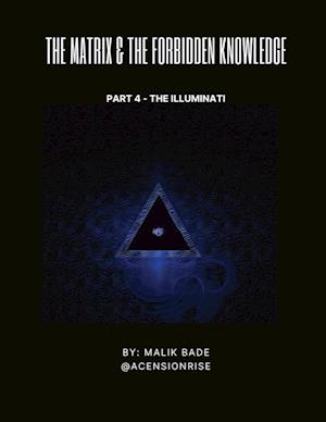 The Matrix & The Forbidden Knowledge (Part 4)