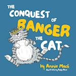 The Conquest of Banger the Cat