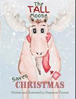 The Tall Moose Saves Christmas 