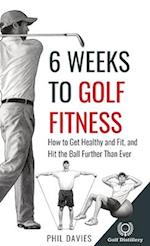 6 Weeks To Golf Fitness