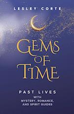 Gems of Time - Past Lives with Mystery, Romance, and Spirit Guides