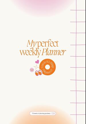 My Perfect Weekly Planner