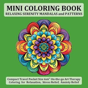 Mini Coloring Book Relaxing Serenity Mandalas and Patterns