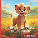 Lulu the Lion Learns to Love Herself