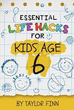 Essential Life Hacks for Kids Age 6