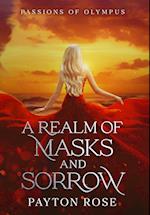 A Realm of Masks and Sorrow