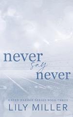 Never Say Never