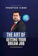 The Art of Getting Your Dream Job