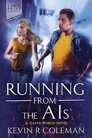 Running From The AIs (Large Print)