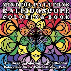 Mindful Patterns Kaleidoscope Coloring Book