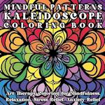 Mindful Patterns Kaleidoscope Coloring Book