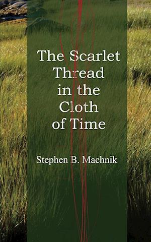 The Scarlet Thread in the Cloth of Time