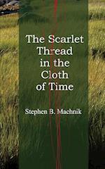 The Scarlet Thread in the Cloth of Time