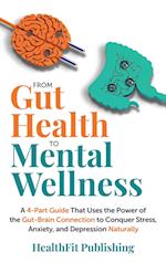 From Gut Health to Mental Wellness