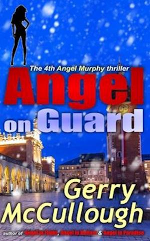 Angel on Guard: the 4th Angel Murphy thriller