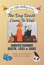 The Day Death Came To Visit