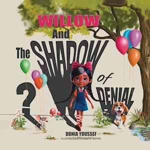 Willow and the Shadow of Denial