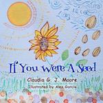 If You Were A Seed