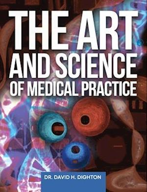 The Art and Science of Medical Practice