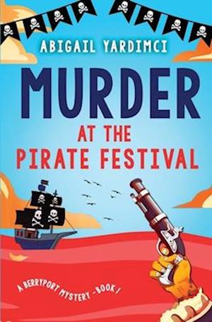 Murder at the Pirate Festival: Can solving a murder change your life?