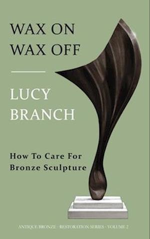 Wax On Wax Off - How To Care For Bronze Sculpture