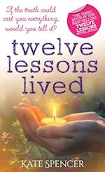 Twelve Lessons Lived