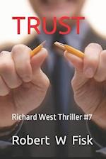 TRUST: Richard West Thriller #7 