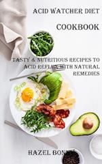 Acid Watcher Diet Cookbook