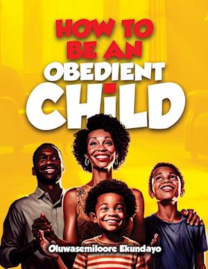 How to be an obedient child