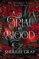 A Trial by Blood