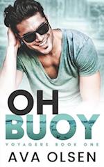 Oh Buoy: Voyagers Book One 