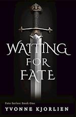 Waiting for Fate