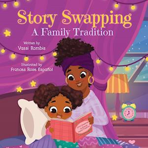 Story Swapping: A Children's Picture Book About a Beloved Family Tradition