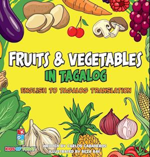 Fruits & Vegetables in Tagalog: English to Tagalog translation - Learn Fruits and Vegetables in Tagalog brings you the fun and excitement of learning