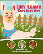 Lily Llama Gets Left Out : A story about inclusivity and acceptance. 