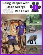 Going Deeper with Jason George - Red Foxes 